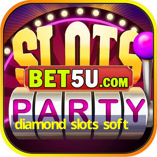 diamond slots soft